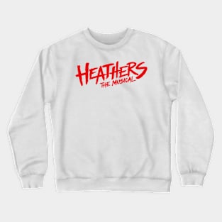 Heathers The Musical Merch Heathers Logo Crewneck Sweatshirt